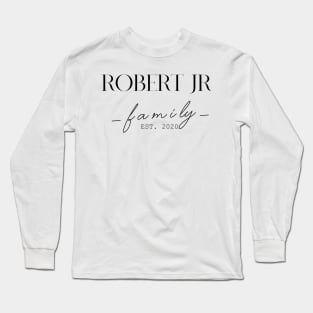 Robert Jr Family EST. 2020, Surname, Robert Jr Long Sleeve T-Shirt